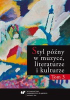 Styl późny w muzyce, literaturze i kulturze. T. 3 - pdf