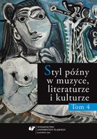 Styl późny w muzyce, literaturze i kulturze. T. 4 - pdf