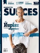 Sukces nr 3/2013 - pdf Robert Kupisz buduje imperium mody