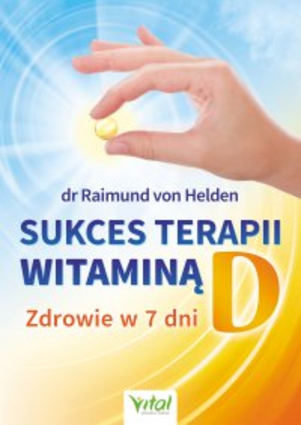 Sukces terapii witaminą D - mobi, epub, pdf Zdrowie w 7 dni