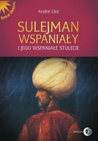 Sulejman Wspaniały i jego wspaniałe stulecie - mobi, epub