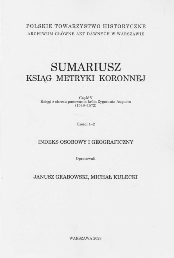 Sumariusz ksiąg metryki koronnej Księgi z okresu panowania króla Zygmunta Augusta (1548-15 Sumariusz ksiąg metryki koronnej Część V