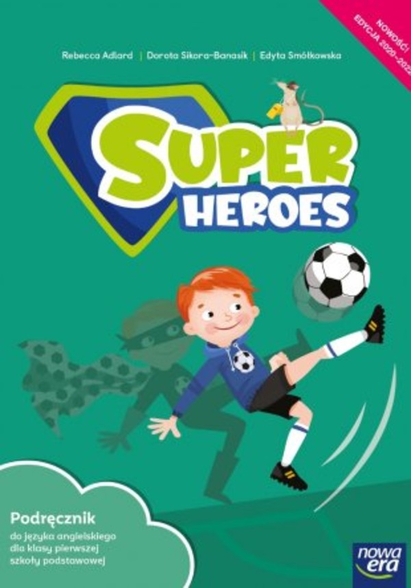 Super Heroes. Podręcznik do języka angielskiego dla klasy pierwszej szkoły podstawowej