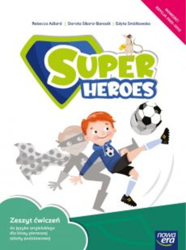 Super Heroes. Zeszyt ćwiczeń do języka angielskiego dla klasy pierwszej szkoły podstawowej