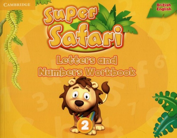 Super Safari Level 2 Letters and Numbers. Workbook Zeszyt ćwiczeń