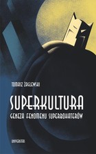 Superkultura - mobi, epub, pdf Geneza fenomenu superbohaterów