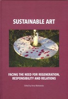 Sustainable art Facing the need for regeneration, responsibility and relations - pdf