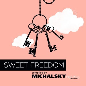 Sweet Freedom - Michalsky Stylenite