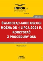 Okładka:Świadcząc jakie usługi można od 1 lipca 2021 r. korzystać z procedury OSS 