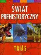 Świat prehistoryczny TRIAS