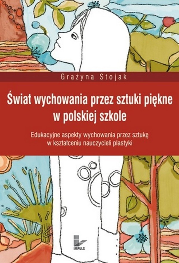 Świat wychowania przez sztuki piękne w polskiej szkole - pdf