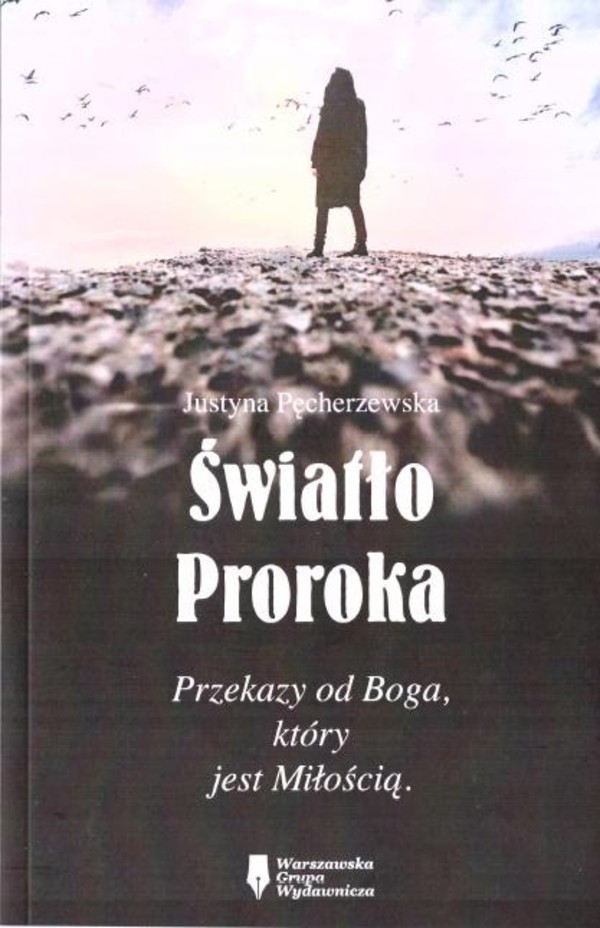 Światło Proroka Przekazy od Boga, który jest Miłością