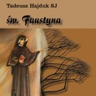 Święta Faustyna nauczycielką życia duchowego - Audiobook mp3