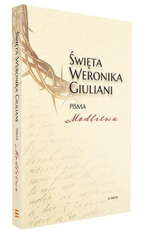 Święta Weronika Giuliani Pisma Modlitwa
