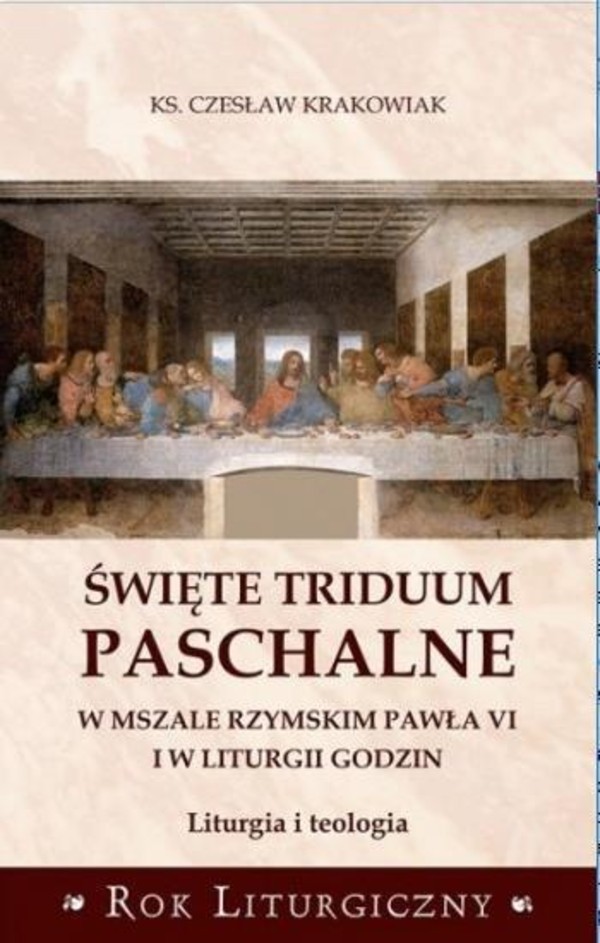 Święte Triduum Paschalne W mszale rzymskim Pawła VI i w Liturgii Godzin