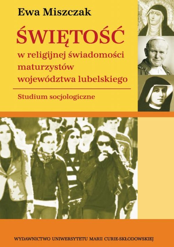 Świętość w religijnej świadomości maturzystów województwa lubelskiego - pdf