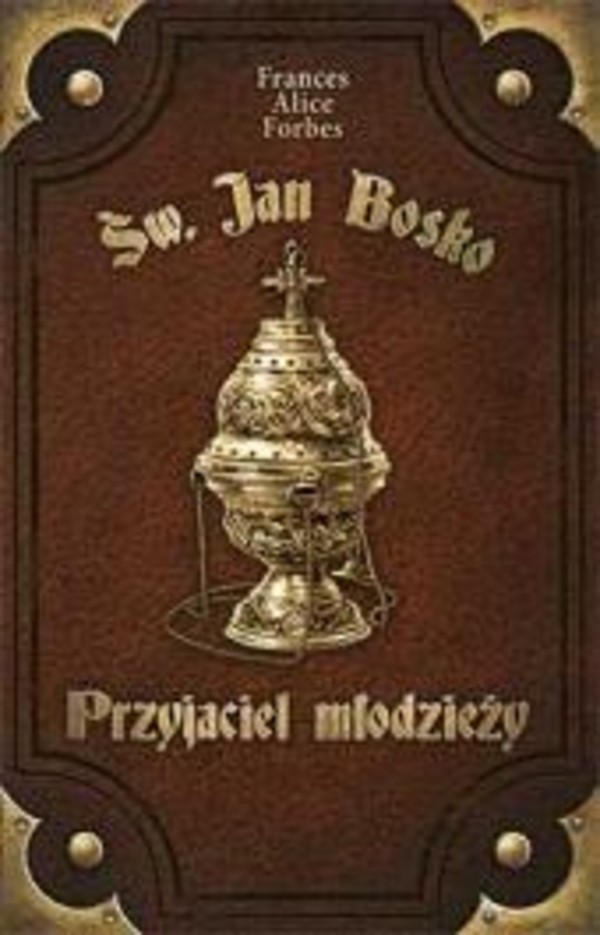 Święty Jan Bosko Przyjaciel młodzieży