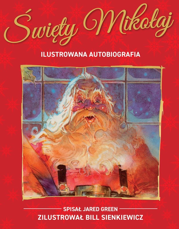 Święty Mikołaj Ilustrowana autobiografia gwiazdora