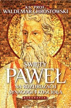 Święty Paweł Między Synagogą a Kościołem - mobi, epub Biografia