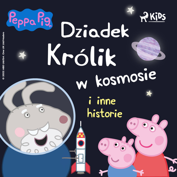 Świnka Peppa - Dziadek Królik w kosmosie i inne historie - Audiobook mp3