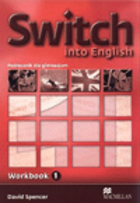 Switch Into English 1. Workbook Zeszyt ćwiczeń