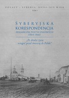 Syberyjska korespondencja zesłańców postyczniowych (1864-1866) - pdf