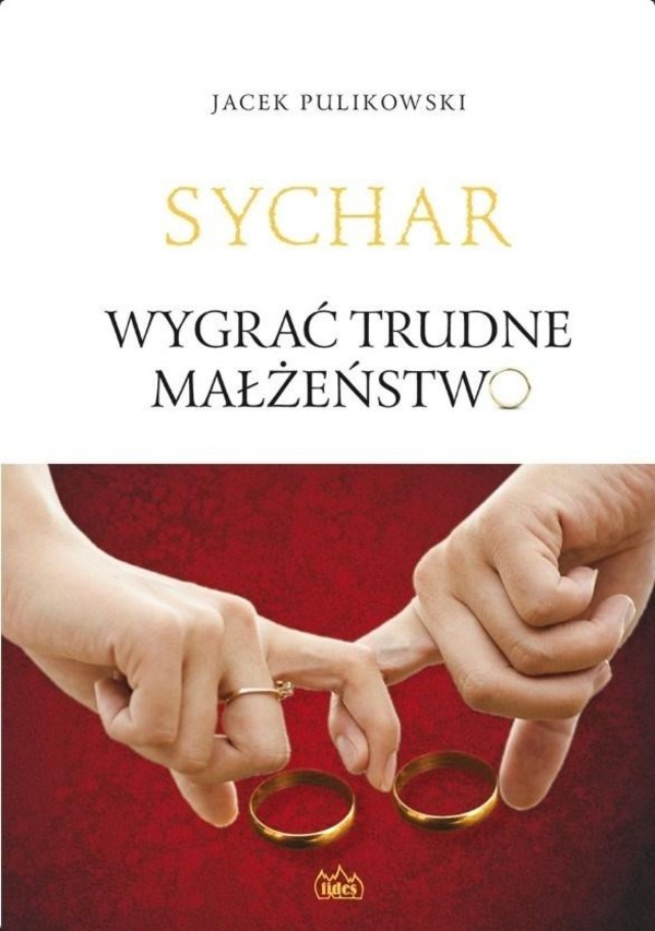 Sychar Wygrać trudne małżeństwo