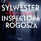 Sylwester inspektora Rogosza - Audiobook mp3
