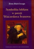 Symbolika biblijna w poezji Wiaczesława Iwanowa