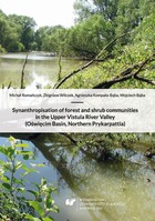 Synanthropisation of forest and shrub communities in the Upper Vistula River Valley (Oświęcim Basin, Northern Prykarpattia) - pdf