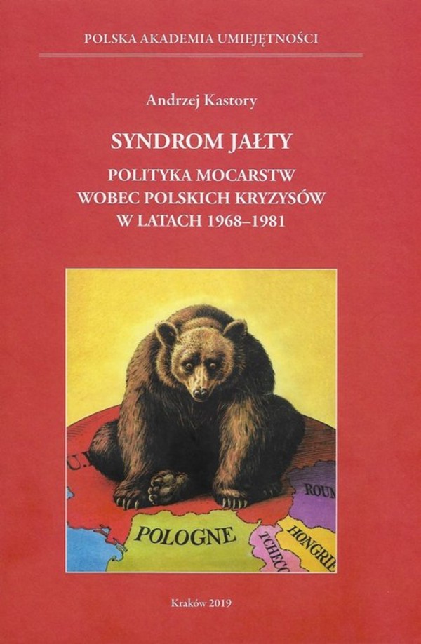 Syndrom Jałty Polityka mocarstw wobec polskich kryzysów w latach 1968-1981