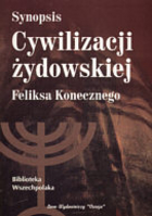 Synopsis `Cywilizacji żydowskiej` Feliksa Konecznego