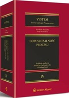 System Prawa Karnego Procesowego Tom IV Dopuszczalność procesu