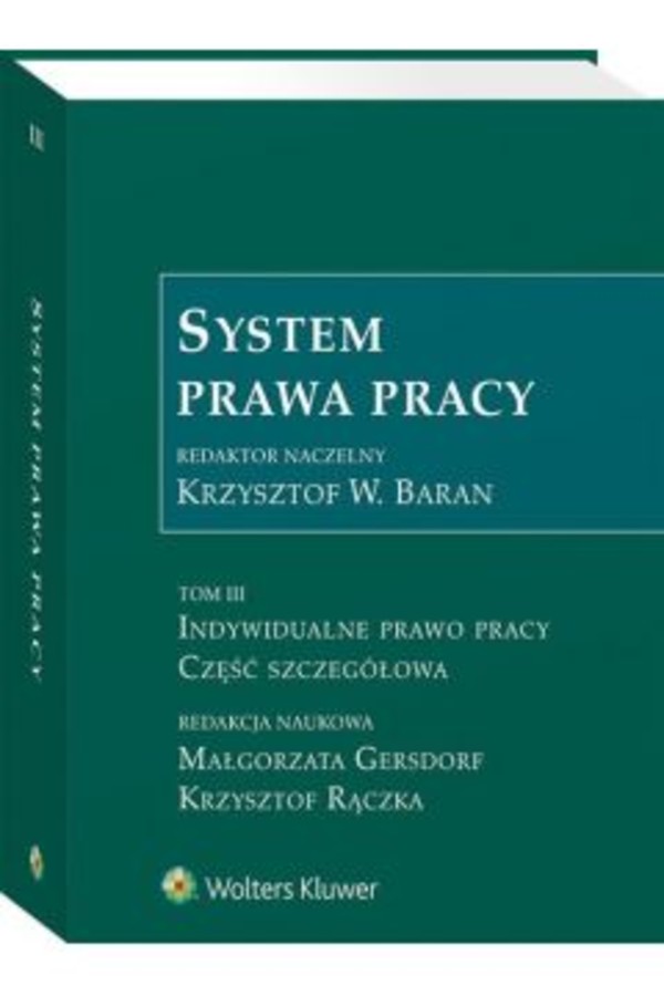 System prawa pracy Tom III: Indywidualne prawo pracy. Część szczegółowa