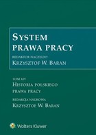 System prawa pracy - pdf Tom XIV Historia polskiego prawa pracy