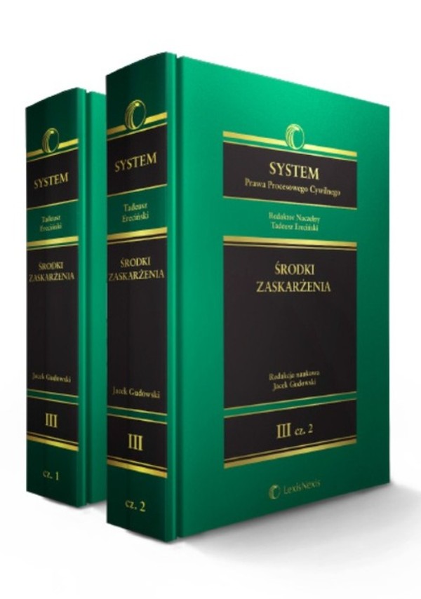 System Prawa Procesowego Cywilnego Środki zaskarżenia Tom 3 cz. 1 i 2