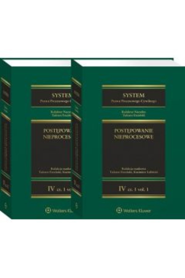 System Prawa Procesowego Cywilnego Postępowanie nieprocesowe Tom 4 Część 1 vol. 1 i 2