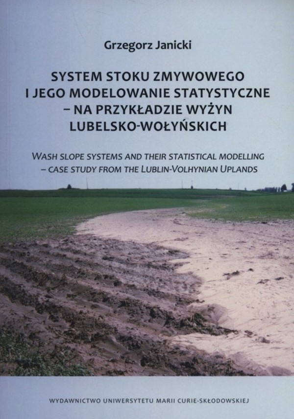 System stoku zmywowego i jego modelowanie statyczne na przykładzie wyżyn lubelsko-wołyńskich