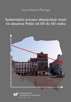 Systematyka procesu depopulacji miast na obszarze Polski od XIX do XXI wieku - 03 rozdz 5-7, Typy miast wyludniających się, Depopulacja a kurczenie się miasta, Zakończenie