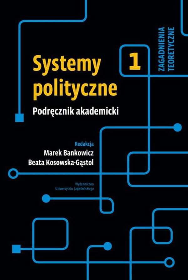 Systemy polityczne Podręcznik akademicki Tom 1 - pdf
