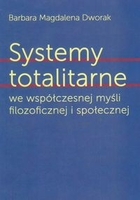 Systemy totalitarne we współczesnej myśli filozoficznej i społecznej