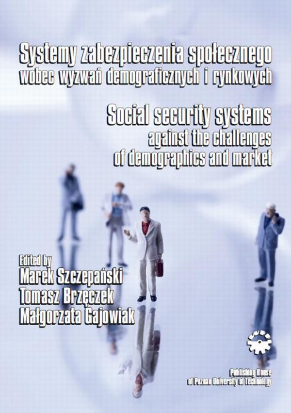Systemy zabezpieczania społecznego wobec wyzwań demograficznych i rynkowych - pdf