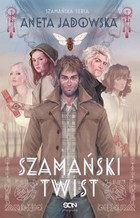 Szamański twist - mobi, epub Szamańska seria Tom 3