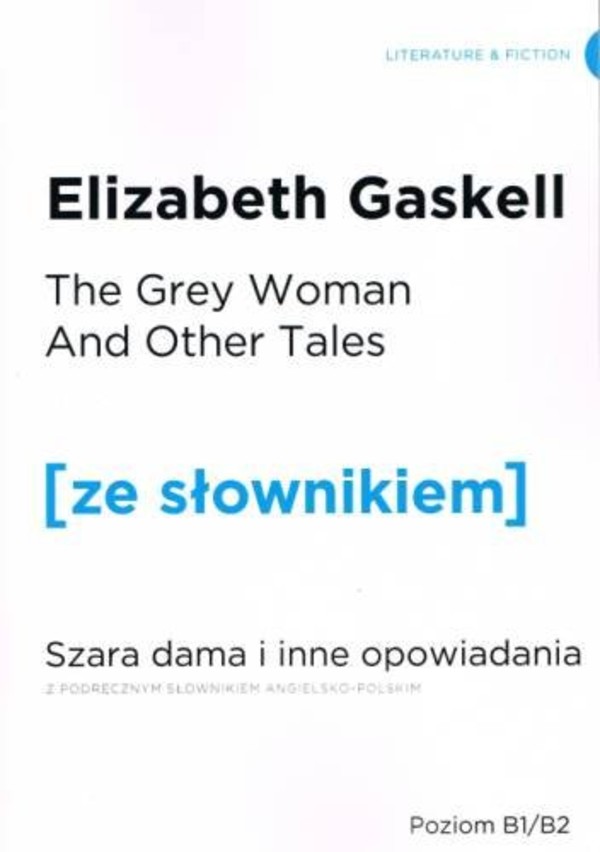The Grey Woman and other Tales Szara Dama i inne opowiadania z podręcznym słownikiem angielsko-polskim