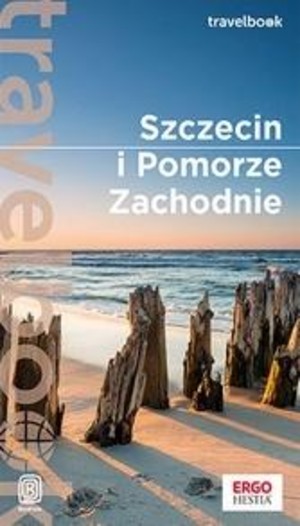 Szczecin i Pomorze Zachodnie Travelbook / Przewodnik