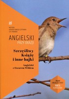 Szczęśliwy Książę i inne bajki Angielski z Oscarem Wildem - mobi, epub Angielski przy okazji