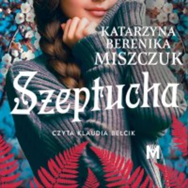 Szeptucha - Audiobook mp3 Kwiat paproci tom 1