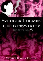 Okładka:Szerlok Holmes i jego przygody. Dziwna posada 