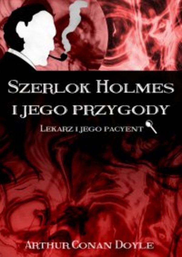 Szerlok Holmes i jego przygody. Lekarz i jego pacyent - mobi, epub, pdf