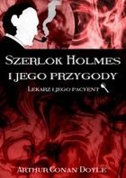 Okładka:Szerlok Holmes i jego przygody. Lekarz i jego pacyent 